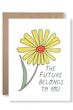 The Future Belongs To You Card