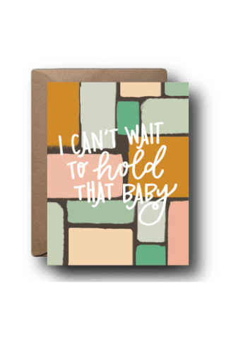 Can't Wait To Hold The Baby Card