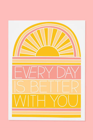 every day is better with you card