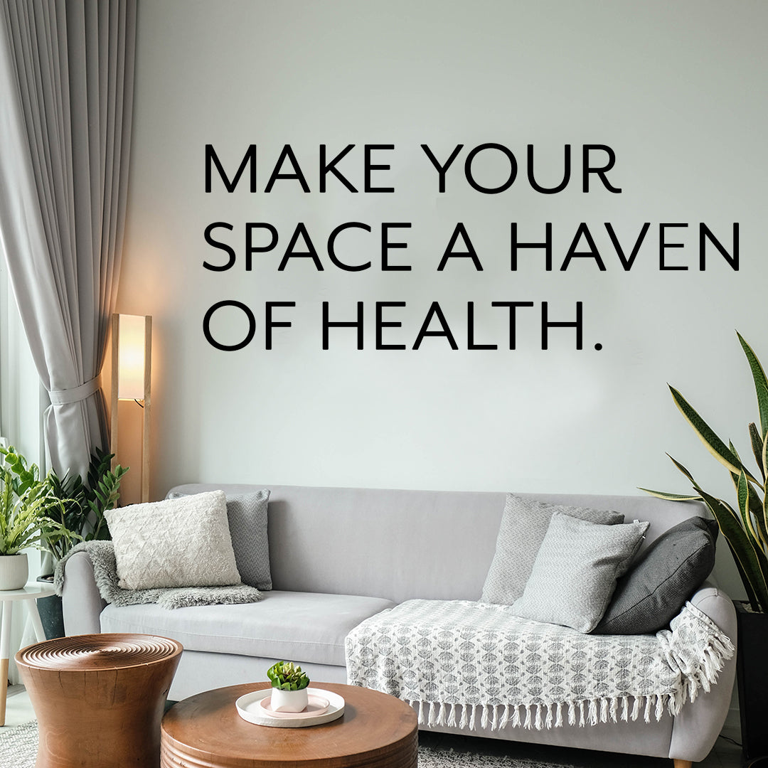 How to Make Your Home a Haven of Health and Tranquillity