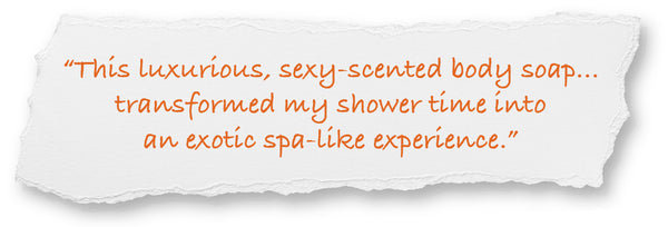 This natural skincare review called our body wash "an exotic spa-like experience."