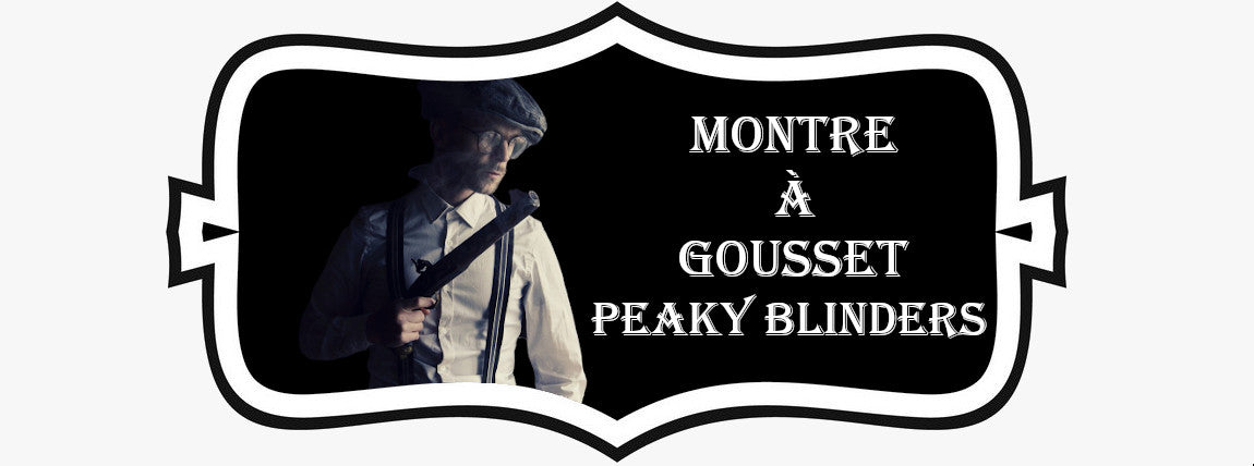 
  Montre à Gousset Peaky Blinders | La Montre à Gousset
  
