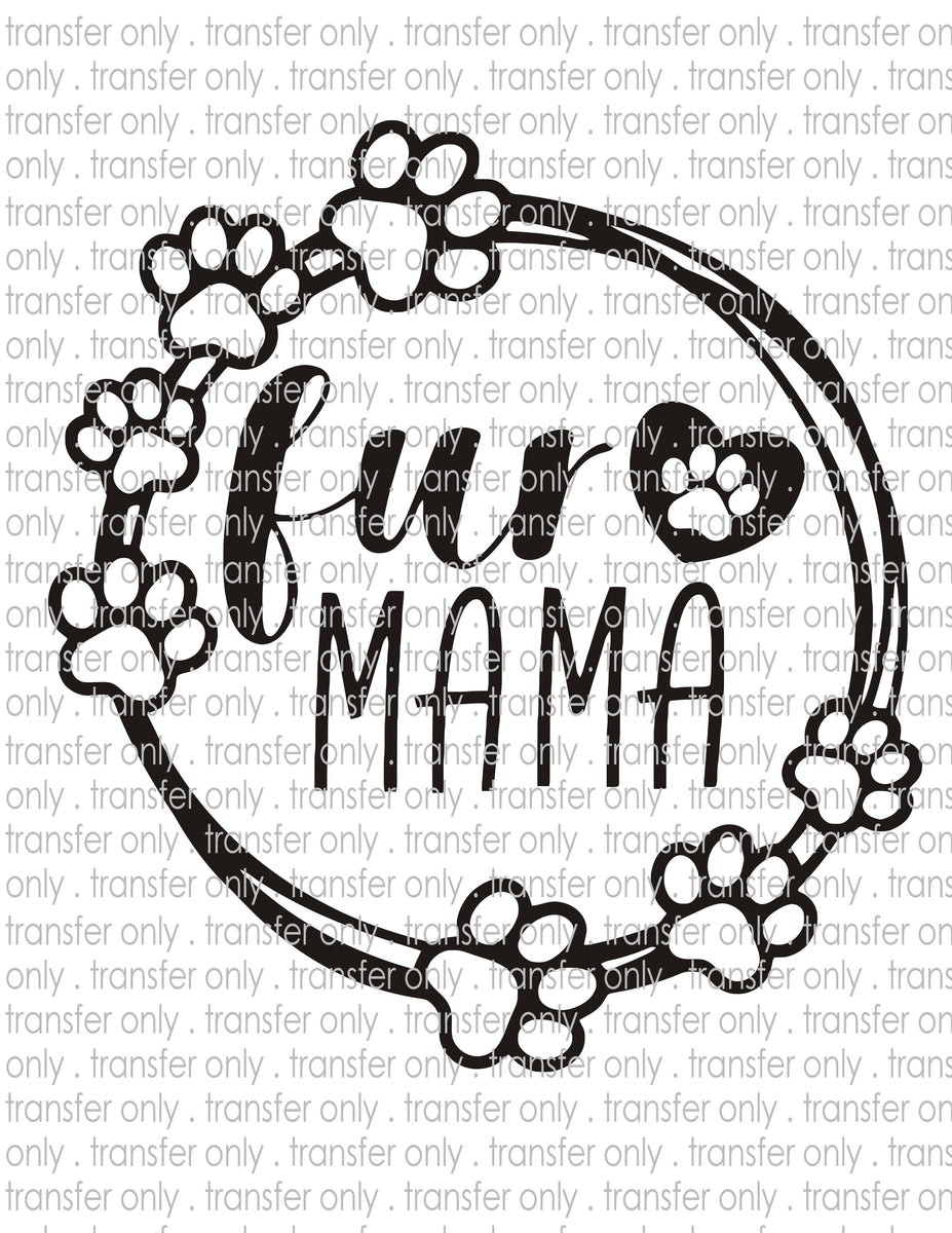 Fur Mama Waterslide Sublimation Transfers Crafty Bucks