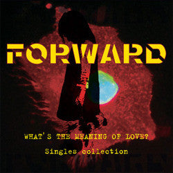 FORWARD "WHAT'S THE MEANING OF LOVE?" LP