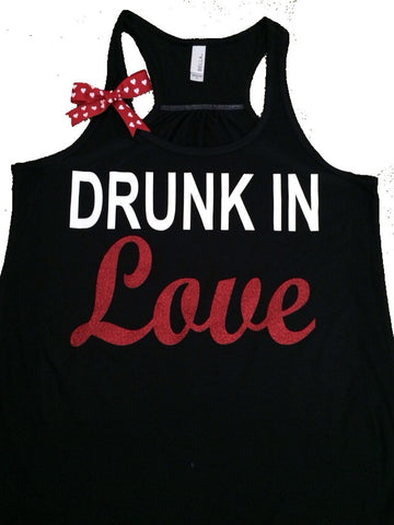 Drunk In Love - Racerback tank - Fun tank - Womens Fitness Tank - Workout clothing
