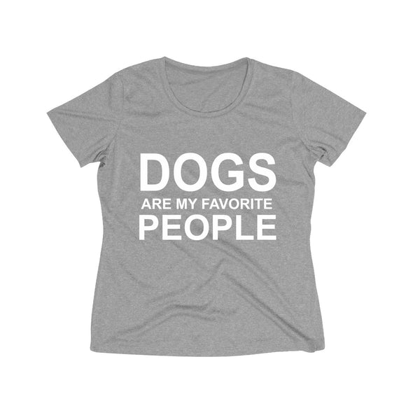 DOGS ARE MY FAVORITE PEOPLE WOMEN'S WICKING TEE