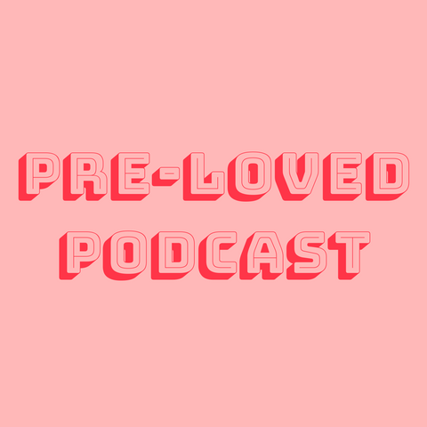 PreLoved Podcast