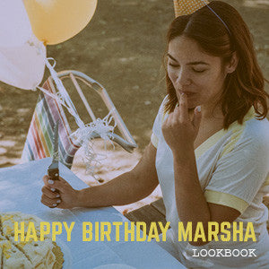 Happy Birthday, Marsha! Spring 2017 Lookbook