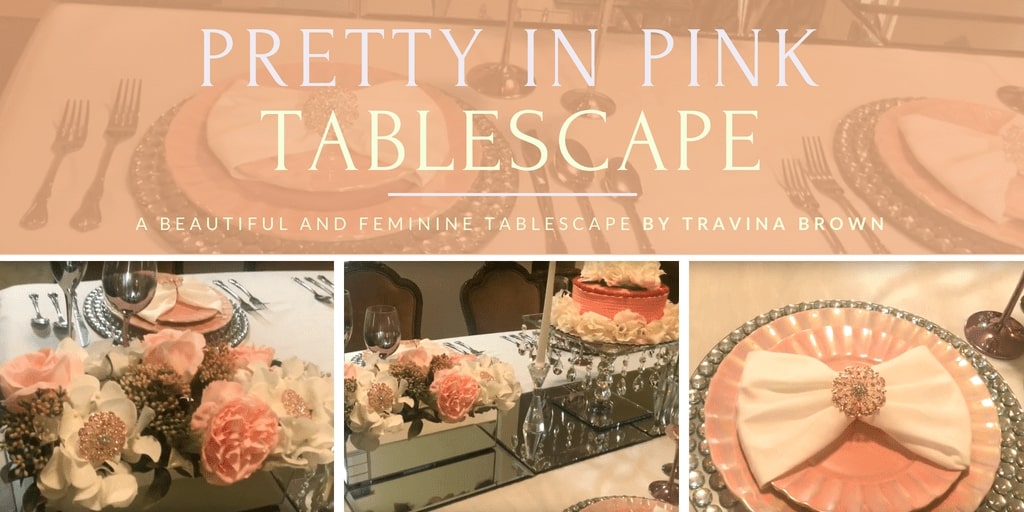 Pretty in Pink Tablescape by Travina Brown(4)