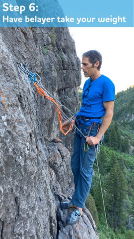 Cleaning Anchor Step6: Have belayer take your weight