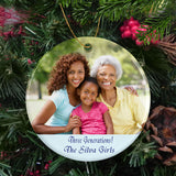 Three Generations, Grandma, Mom And Daughter Photo on a Circle Shaped Porcelain Ornament With Custom Text./