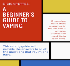 E-cigarettes: A Beginner's Guide To Vaping