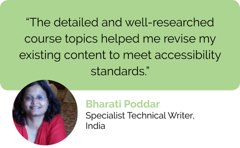 Contented courses in web accessibility and making digital content accessible to meet W3C content guidelines are well researched says Bharati technical writer from India