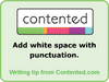 Add white space with punctuation. 