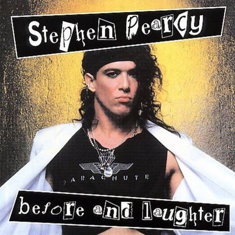 Stephen Pearcy 'Before and Laughter'