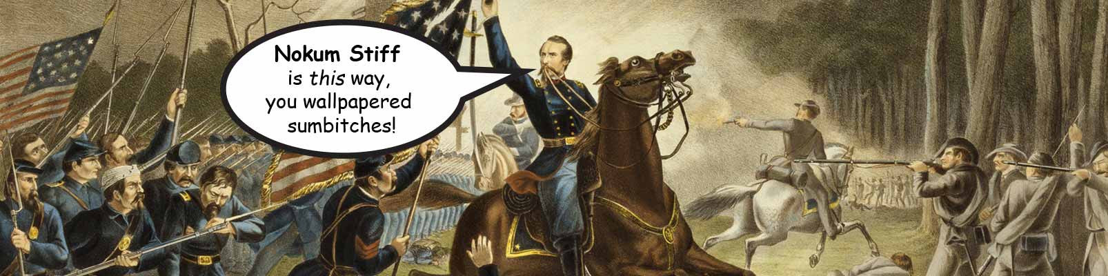 inkfiblog military slang civil war painting guy on horse yelling 'nokum stiff is this way you wallpapered sumbitches'