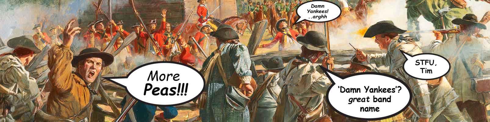 Inkfiblog military slang revolutionary war 'more peas!' 'Damn Yankees'