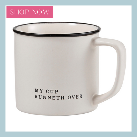 Shop My cup runneth over coffee mug