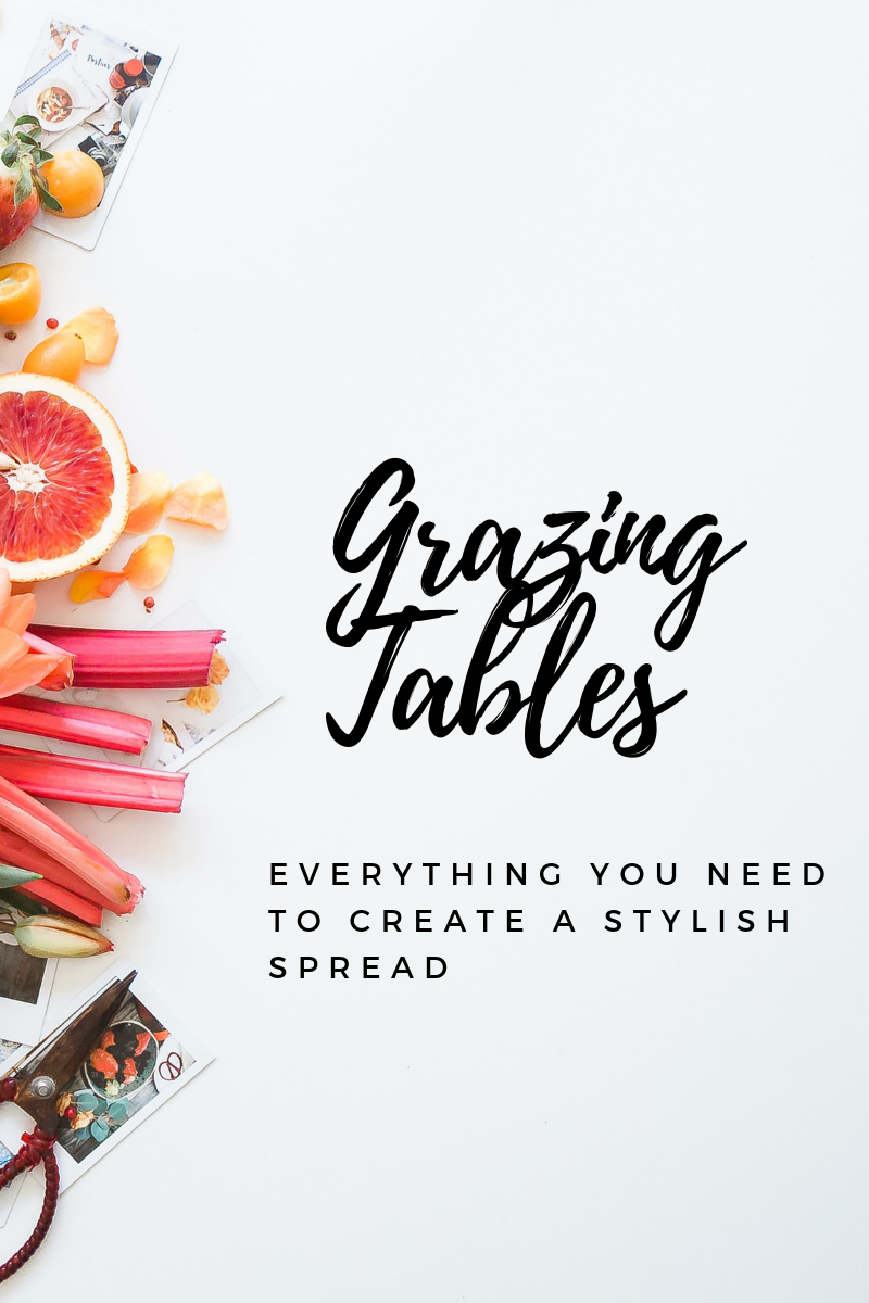 How to Create a Stylish Grazing Table