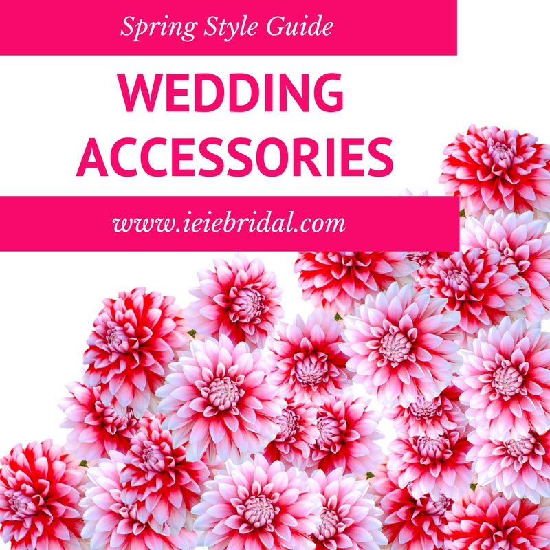 Style Guide: Spring Wedding Accessories