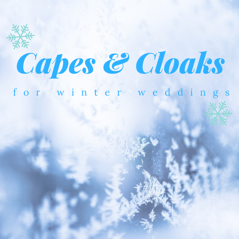 Capes and Cloaks for Winter Weddings