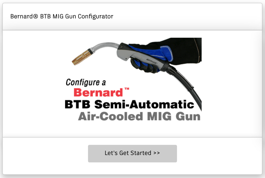 Bernard semi automatic MIG gun configurator