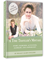 A Time Traveler’s Mistake – a Story for English Learners