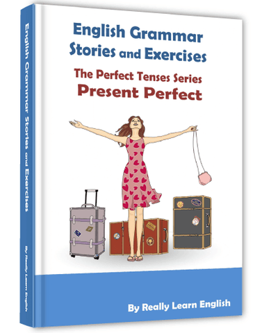 Present Perfect Stories and Exercises