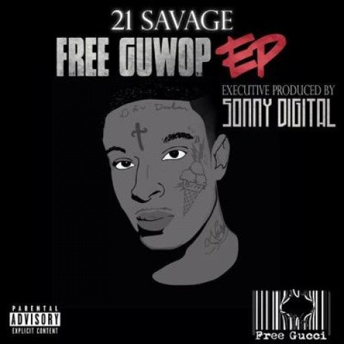 21 SAVAGE "FREE GUWOP" EP SONNY DIGITAL