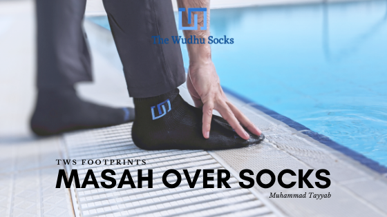 masah on socks - wiping over khuffain - socks for ablution