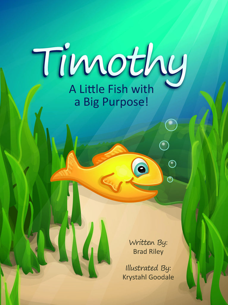 Timothy: A Little Fish with a Big Purpose! -- front cover