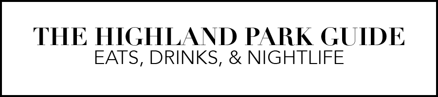 Highland Park Eats & Drinks Guide