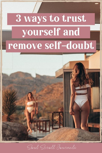 how to trust yourself and remove self doubt