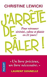 livre j'arrete de raler de christine lewickie