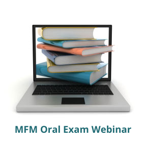 ABOG MFM Oral Exam Webinar | Study for the ABOG MFM ...
