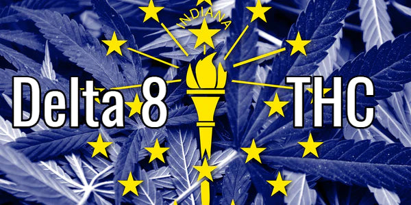 Delta 8 THC in Indiana: Is it Legal?