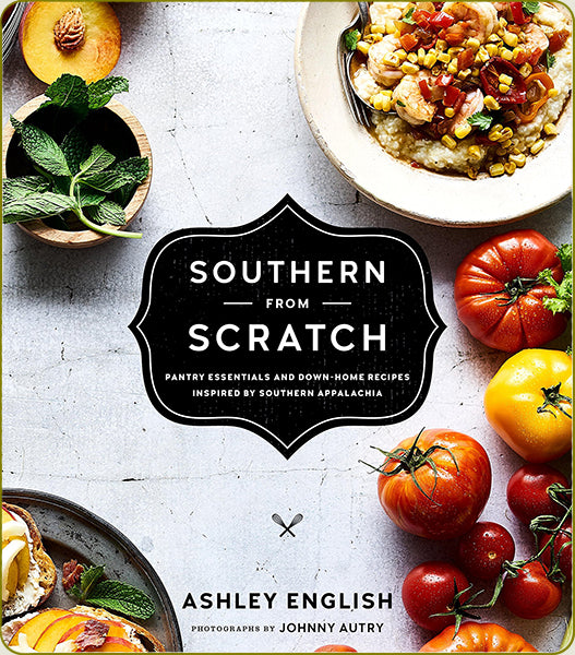 Ashley English Cookbook Southern from Scratch
