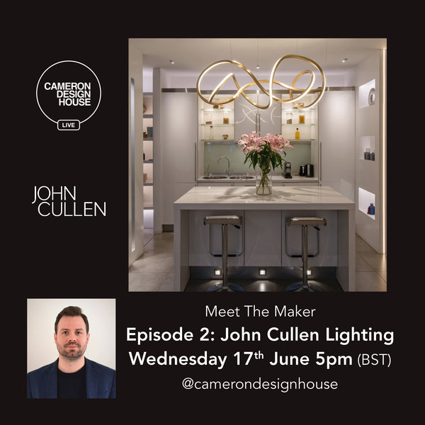 Cameron Design House Meet The Maker John Cullen Lighting