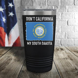 Don't California My State Color Printed Tumbler