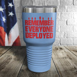 Remember Everyone Deployed Color Printed Tumbler