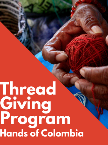 Gifts that Give: Hands of Colombia's Thread Giving Program