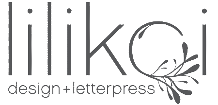Lilikoi Design + Letterpress