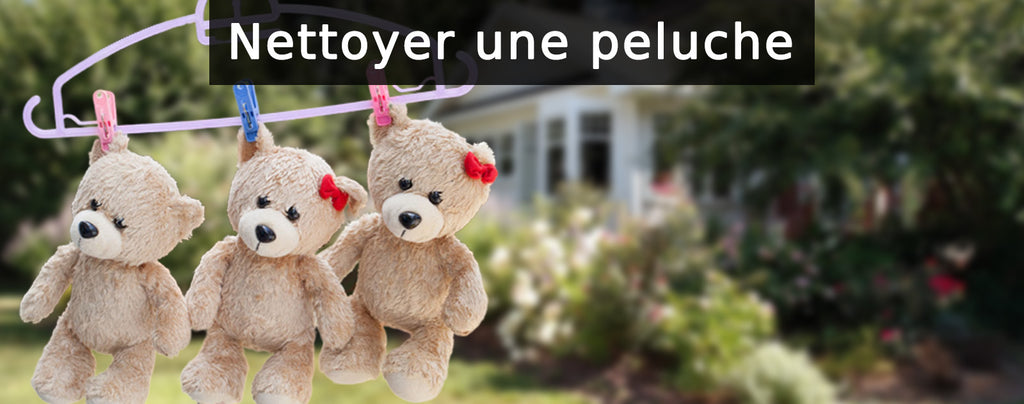 Comment nettoyer une peluche