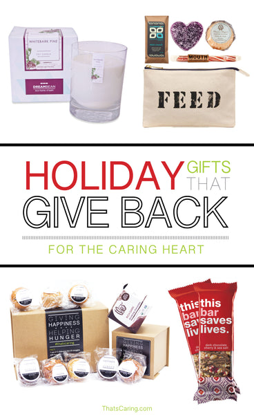 Holiday Gifts That Give Back - For the Caring Heart 