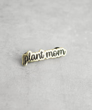 Load image into Gallery viewer, Plant Mom Enamel Pin