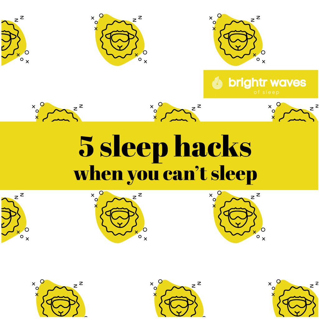 Brightr Waves of Sleep Pillows blog post 5 sleep hacks when you can't sleep