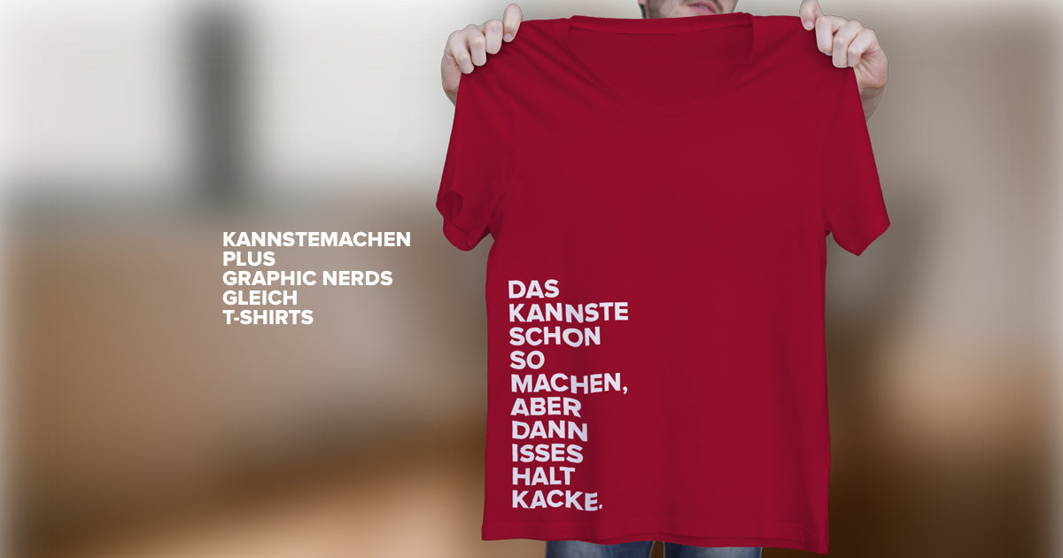 KANNSTEMACHEN + GRAPHIC Nerds = T-Shirts