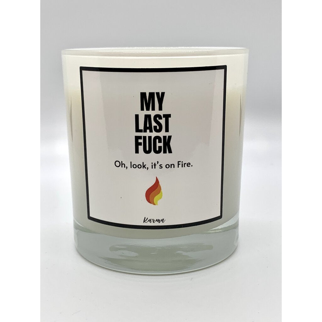 My Last Fuck Oh Look It S On Fire Candle