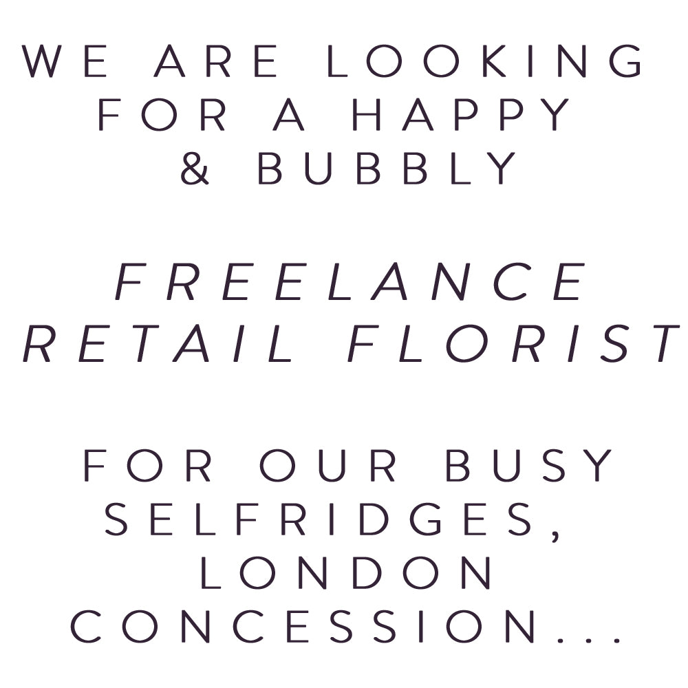 We are looking for a Fabulous Freelance Florist!   Philippa Craddock  freelance florist
