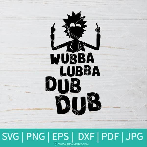 Rick And Morty Svg Wubba Lubba Dub Dub Svg Pickle Rick Svg